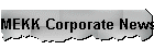 MEKK Corporate News