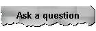 Ask a question